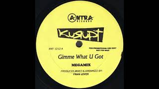 KURUPT GIMME WHAT U GOT MEGAMIX  Fran Lover  Antra Records ANT1212 [upl. by Micheal]