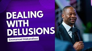 DEALING WITH DELUSIONS  Emmanuel Makandiwa makandiwafaithgod [upl. by Sumer]