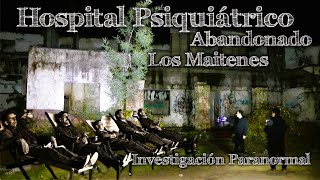 Hospital Psiquiátrico Los Maitenes Abandonado Investigación Paranormal Especial Halloween chile [upl. by Yerffej141]