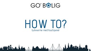 HOW TO Gulvvarme med touchpanel [upl. by Grossman934]