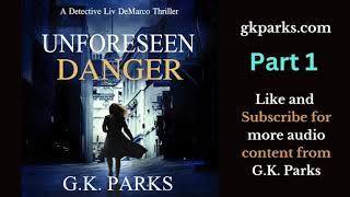 Audiobook  Unforeseen Danger A Liv DeMarco Thriller  Book 2 Part 1 audiobook [upl. by Enyawed]