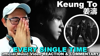 Keung To 姜濤 《Every Single Time》 Official Music Video REACTION [upl. by Alletnahs]