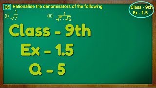 Class  9th Ex  15 Q 5  NUMBER SYSTEM  CBSE NCERT [upl. by Gnus853]