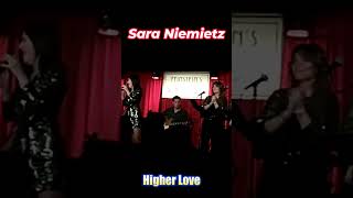 Sara Niemietz  Higher Love [upl. by Jeannie]