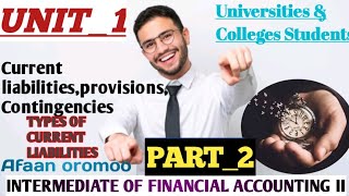 Intermediate financial accounting II Current liabilitiesProvisionscontingencies Unit 1 part2 [upl. by Moyra]