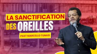 LA SANCTIFICATION DES OREILLES  PAST MARCELLO TUNASI  DIM 14 AVRIL 2024 [upl. by Elleinahc]