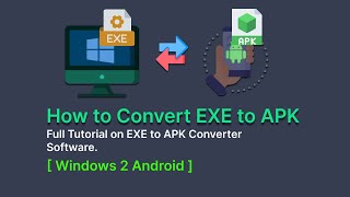 How to Convert EXE to APK  Full Tutorial on EXE to APK Converter Software  Download amp Install [upl. by Elorac495]