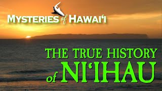 Mysteries of Hawaii  The True History of Niihau [upl. by Llerrem775]