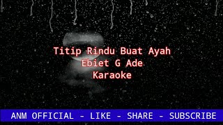 Titip Rindu Buat Ayah karaoke [upl. by Anerok66]