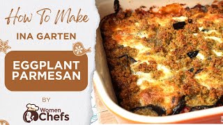 Ina Garten EGGPLANT PARMESAN by WomenChefs [upl. by Hakilam43]