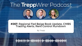 Episode 267 Regional Fed Beige Book Update CMBS Trading Alerts Rent Control Rundown [upl. by Ransome]