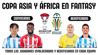 🏆 ANÁLISIS de la COPA ÁSIA y ÁFRICA en CLAVE FANTASY JUGADORES INVOLUCRADOS y BENEFICIADOS [upl. by Kus]