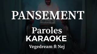 Vegedream  Pansement feat Nej Karaoke instrumental Paroleslyrics [upl. by Haik]