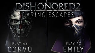 Dishonored 2  Daring Escapes Trailer [upl. by Oman]