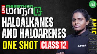 ONE SHOT  Haloalkanes and Haloarenes  Class 12 Chemistry  Xylem CBSE 11amp12 Tamil [upl. by Latimer]