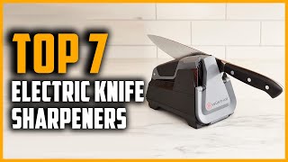 Best Electric Knife Sharpeners 2024  Top 7 Electric Knife Sharpener Review [upl. by Thenna]