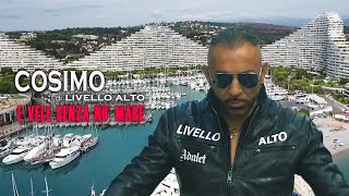 COSIMO di LIVELLO ALTO  E Vele Senza Nu Mare Video Ufficiale 2019 [upl. by Wilkey]