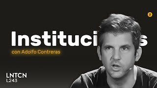 INSTITUCIONES FALLIDAS o por qué vives peor con Adolfo Contreras [upl. by Darrow]