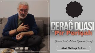 Çerağ DuasıPir Perişah Alevi Duası [upl. by Kipp619]