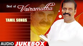 Best Of Vairamuthu Tamil Songs Jukebox [upl. by Ahseen]