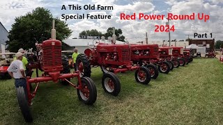 A This Old Farm Special Feature Red Power Round Up 2024 Part 1 [upl. by Ettenor]