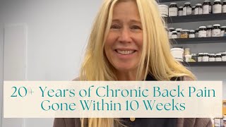 20 Years of Chronic Back Pain Gone Within 10 Weeks [upl. by Anivle]