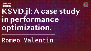 KSVDjl A case study in performance optimization  Valentin  JuliaCon 2024 [upl. by Osrit]