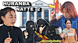 HURANBA NATTE  EPISODE 2  Bank Robbery Comedy Series [upl. by Alihs]