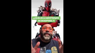 ¡¿CUÁL ES LA KRYPTONITA DE DEADPOOL [upl. by Iglesias550]