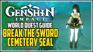 Break the Sword Cemetery Seal Quest  Genshin Impact  All TriSeal Locations [upl. by Ednalrim]