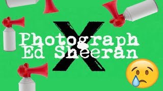 Photograph by Ed Sheeran MLG AIRHORN REMIX Im 100 Sure You Will CRY [upl. by Bindman]