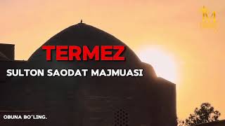 SULTON SAODAT Majmuasi TERMEZ [upl. by Mat]