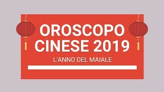 Oroscopo Cinese 2019 Lanno del Maiale [upl. by Nihahs]