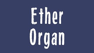 Ether Organ in Charles Ives Symphony No 4 [upl. by Hiroko]