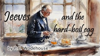 Jeeves and the hardboil egg  PG Wodehouse  Free audiobooks [upl. by Nylimaj]