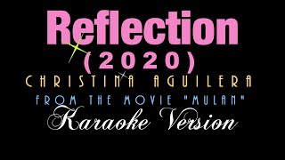 REFLECTION 2020  Christina Aguilera KARAOKE VERSION from quotMULANquot [upl. by Regni]