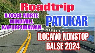 ROAD TRIP IN ILOCOS NORTE AND TUKTUKAR ILOCANO NONSTOP BALSE 2024 [upl. by Oramug]