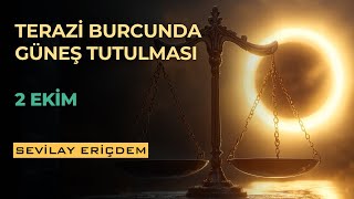 TERAZİ BURCUNDA GÜNEŞ TUTULMASI  2 EKİM 2024 [upl. by Steck]