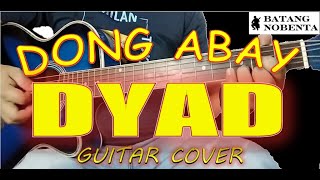 Dyad  Dong Abay Cover [upl. by Akimrej795]