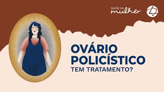 Guia completo sobre a SOP Síndrome do Ovário Policístico  Saúde da Mulher [upl. by Siloum]