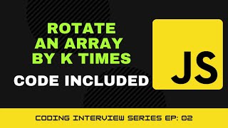 Rotate an Array by K Times  Javascript  Hindi  Ep 02 [upl. by Oibaf847]