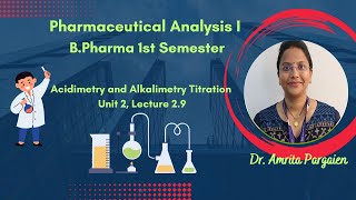 Acidimetry and Alkalimetry NonAqueousTitrationsL29Unit2Pharmaceutical AnalysisIBPharm1Sem [upl. by Llorre]