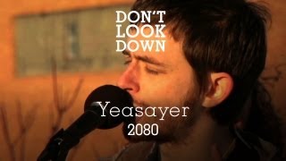 Yeasayer  2080  Dont Look Down [upl. by Ecinev]