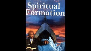 Spiritual Formation Part 2 Recorded in 2013 [upl. by Fanechka276]