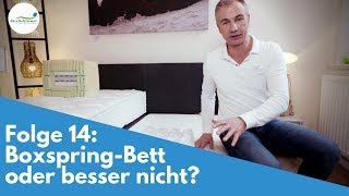 BoxspringBett oder besser nicht  Folge 14 [upl. by Tedmund]