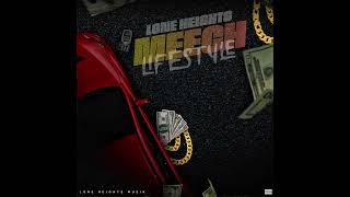 Loneheights  Meech Lifestyle Official audio [upl. by Odnamra]