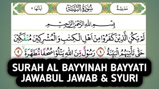 SURAH AL BAYYINAH DENGAN IRAMA BAYYATI JAWABUL JAWAB amp BAYYATI SYURI [upl. by Rovit54]