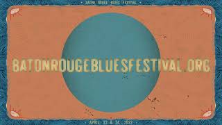 2022 Baton Rouge Blues Festival Lineup [upl. by Wallas]