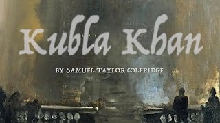 Kubla Khan by Samuel Taylor Coleridge Audio Poem [upl. by Ehc]