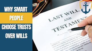 Why Smart People Choose Trusts Over Wills [upl. by Syl]